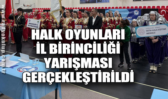 Zonguldak’ta Halk Oyunları İl Birinciliği Yarışması Gerçekleştirildi