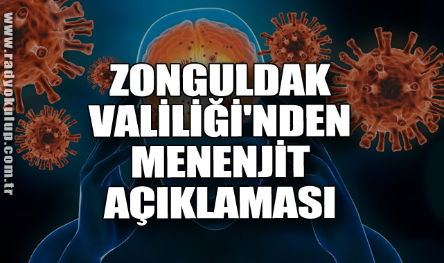 Zonguldak Valiliği'nden Menenjit Açıklaması