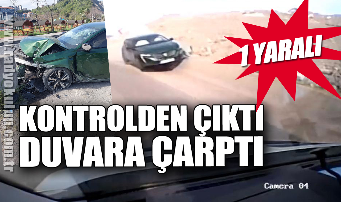 Kontrolden Çıktı Duvara Çarptı: 1 Yaralı