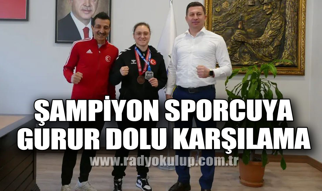 Şampiyon Sporcuya Gurur Dolu Karşılama