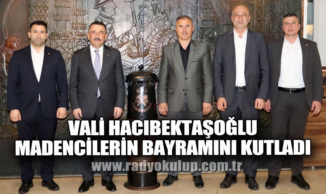 Vali Hacıbektaşoğlu madencilerin bayramını kutladı