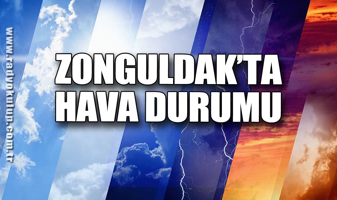 ZONGULDAK'TA HAVA DURUMU