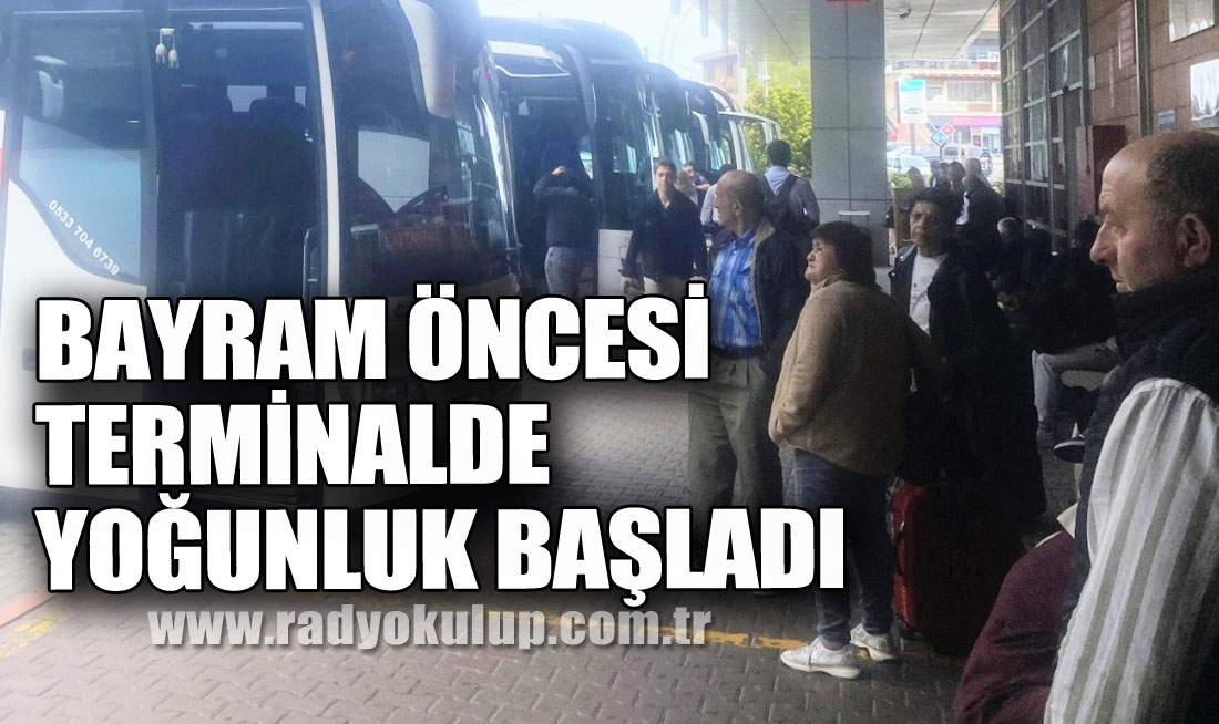Bayram Öncesi Terminalde Yoğunluk Başladı