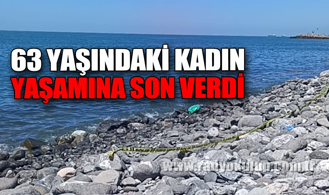  63 yaşındaki bir kadın yaşamına son verdi