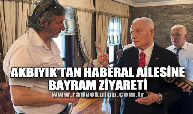 AKBIYIK’TAN HABERAL AİLESİNE BAYRAM ZİYARETİ
