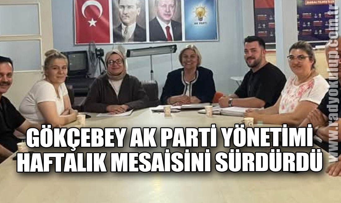 Gökçebey AK Parti Yönetimi Haftalık Mesaisini Sürdürdü