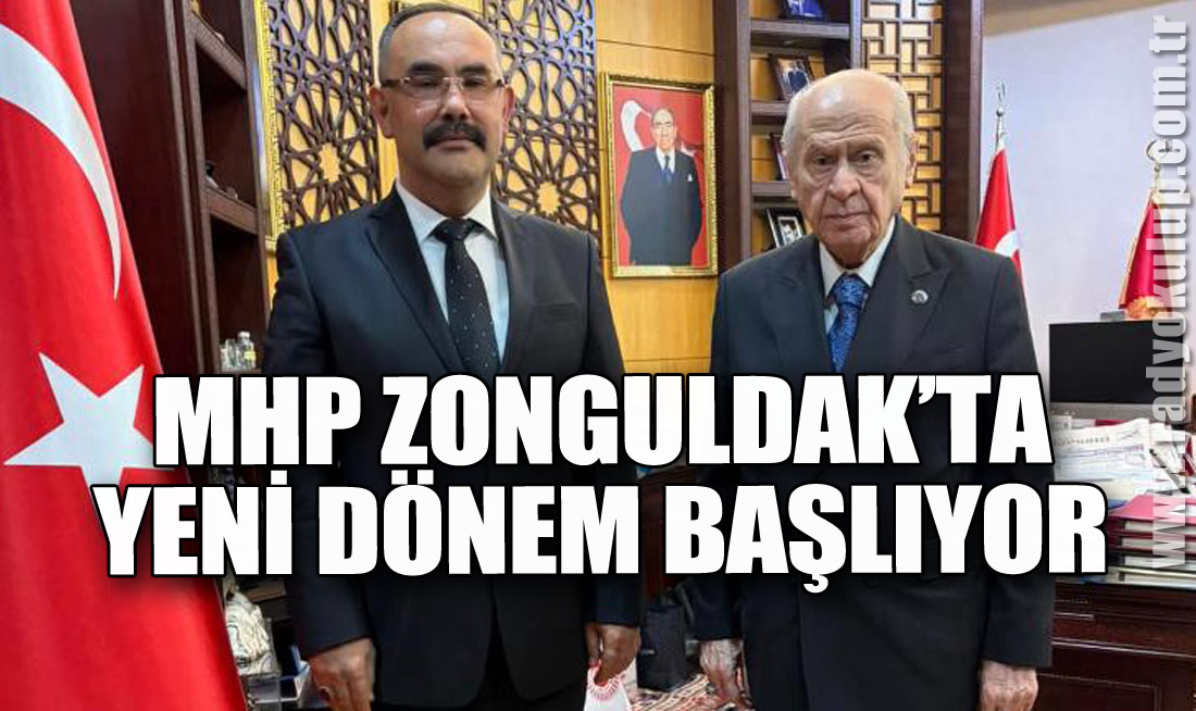 MHP Zonguldak’ta Yeni Dönem Başlıyor