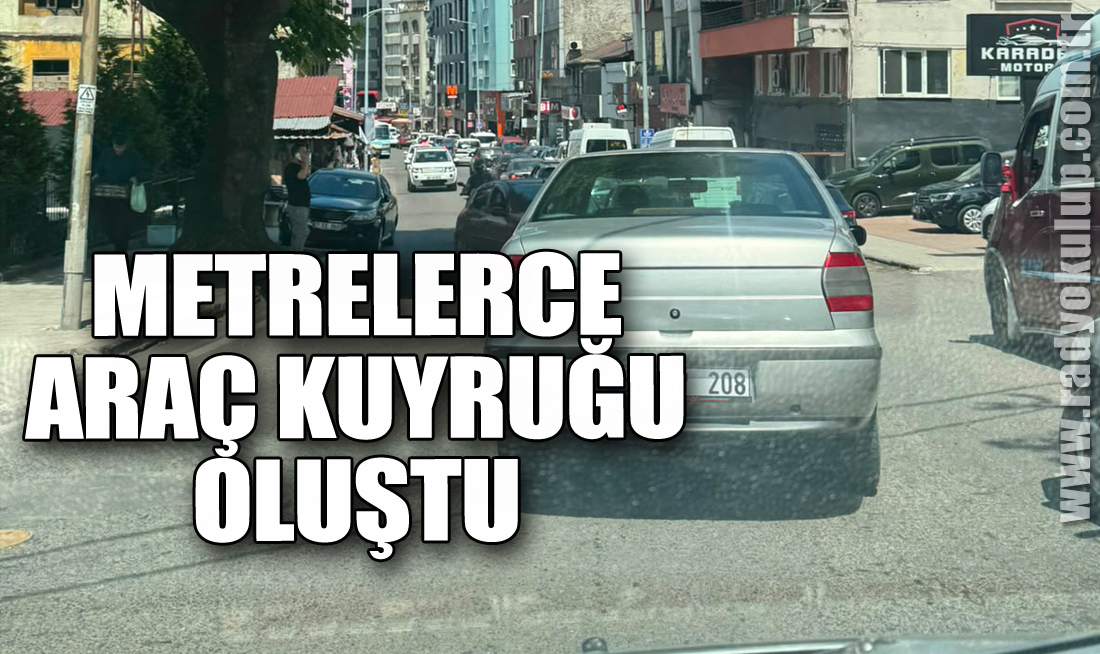 Metrelerce araç kuyruğu oluştu