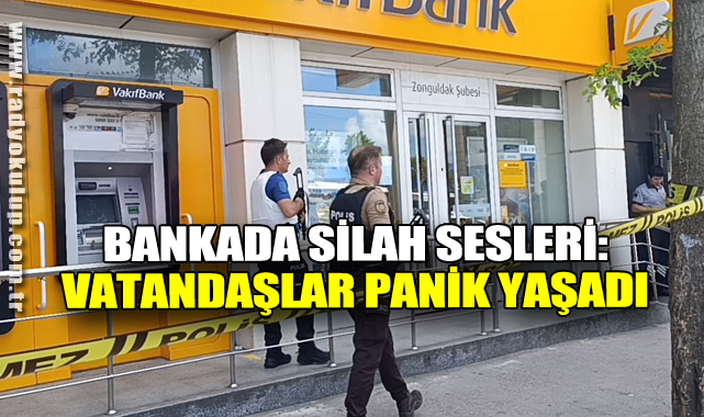 ​Bankada Silah Sesleri: Vatandaşlar Panik Yaşadı