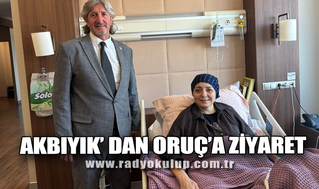 AKBIYIK’ DAN ORUÇ’A ZİYARET