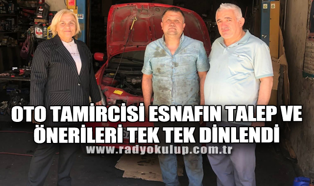 ​Oto Tamircisi Esnafın Talep ve Önerileri Tek Tek Dinlendi