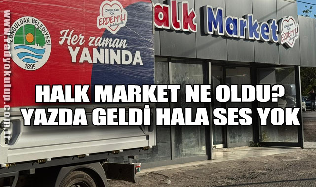 Halk Market ne oldu? Yazda geldi hala ses yok
