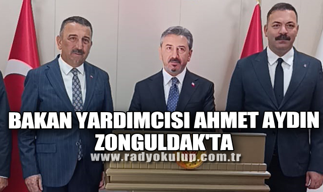 Bakan Yardımcısı Ahmet Aydın Zonguldak'ta