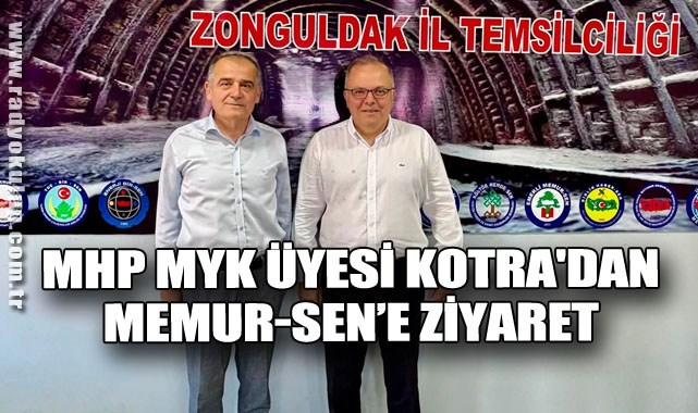 MHP MYK Üyesi Kotra'dan Memur-Sen’e Ziyaret