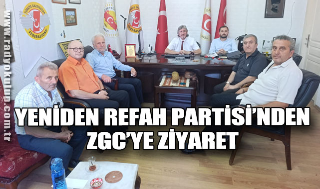YENİDEN REFAH PARTİSİ’NDEN ZGC’YE ZİYARET