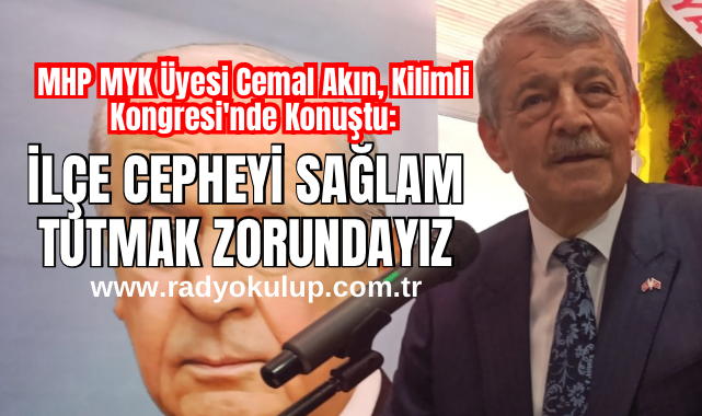 MHP MYK Üyesi Cemal Akın, Kilimli Kongresi'nde Konuştu