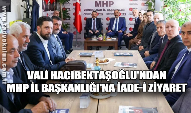 Vali Hacıbektaşoğlu'ndan MHP İl Başkanlığı'na İade-i Ziyaret