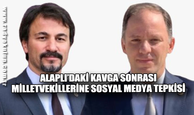 Alaplı’daki Kavga Sonrası Milletvekillerine Sosyal Medya Tepkisi