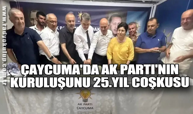Çaycuma'da AK Parti'nin Kuruluşunu 25.yıl Coşkusu 