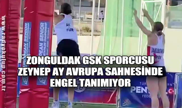 Zonguldak GSK Sporcusu Zeynep Ay Avrupa Sahnesinde Engel Tanımıyor
