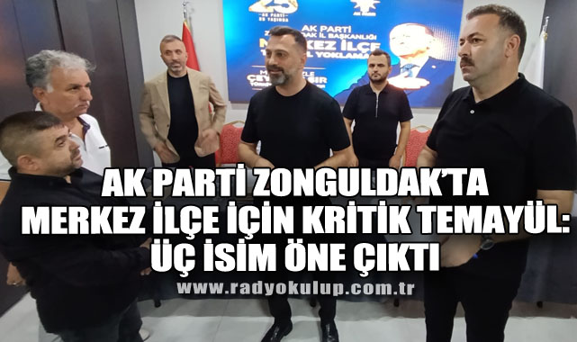 AK Parti Zonguldak’ta Merkez İlçe İçin Kritik Temayül: Üç İsim Öne Çıktı
