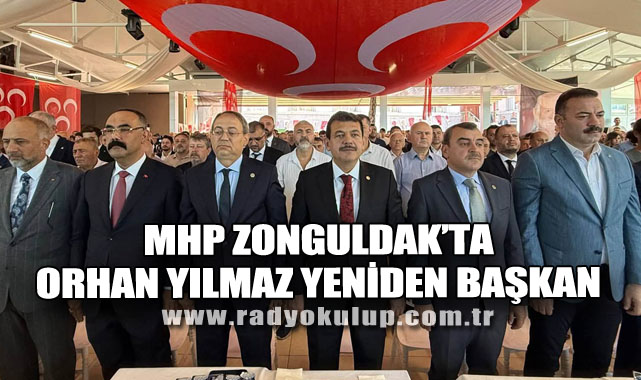 MHP Zonguldak’ta Orhan Yılmaz yeniden başkan