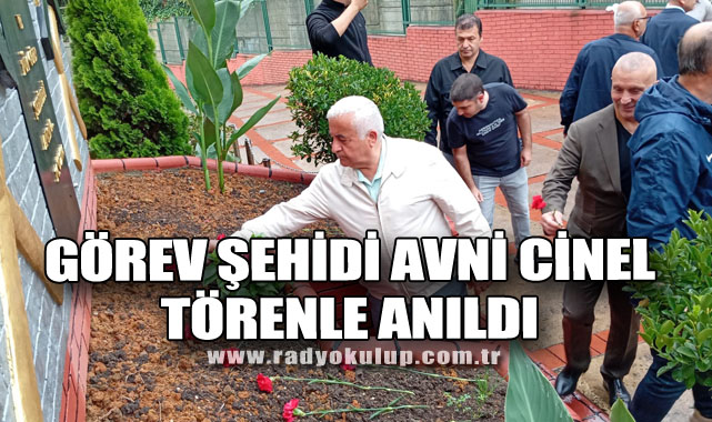 Görev Şehidi Avni Cinel Törenle Anıldı​