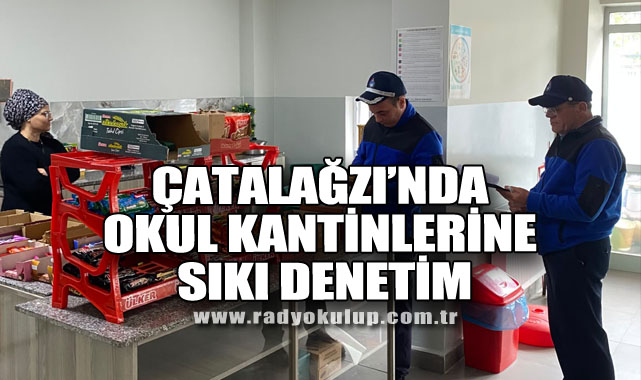 Çatalağzı’nda Okul Kantinlerine Sıkı Denetim