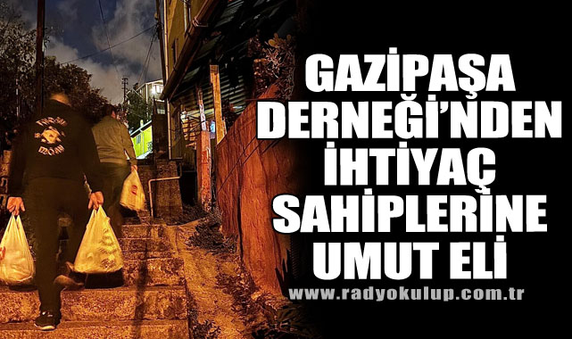 Gazipaşa Derneği’nden İhtiyaç Sahipleri Ve Miniklere Umut Eli