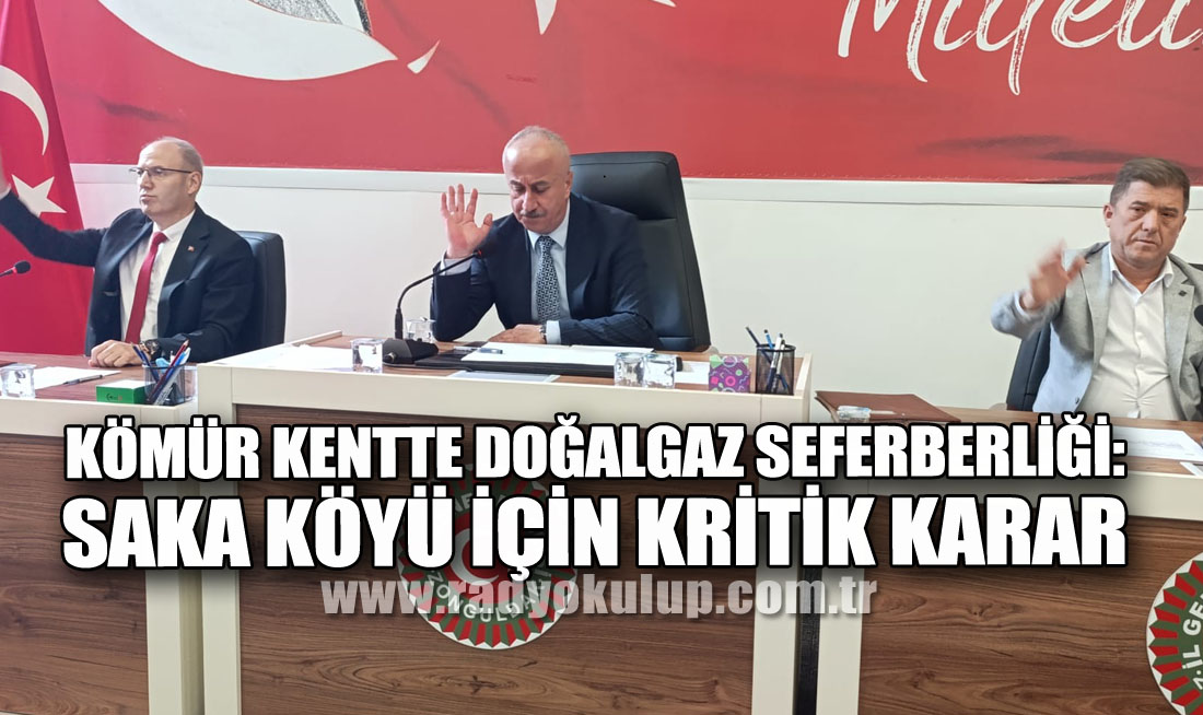 Kömür Kentte Doğalgaz Seferberliği: Saka Köyü İçin Kritik Karar 