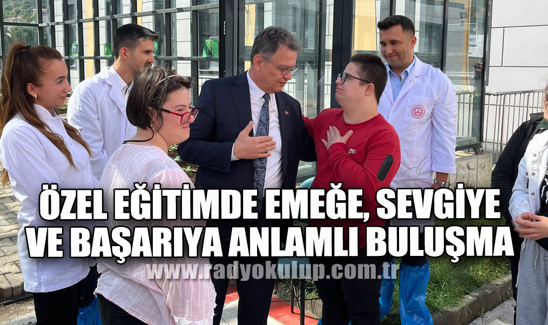 ÖZEL EĞİTİMDE EMEĞE, SEVGİYE VE BAŞARIYA ANLAMLI BULUŞMA