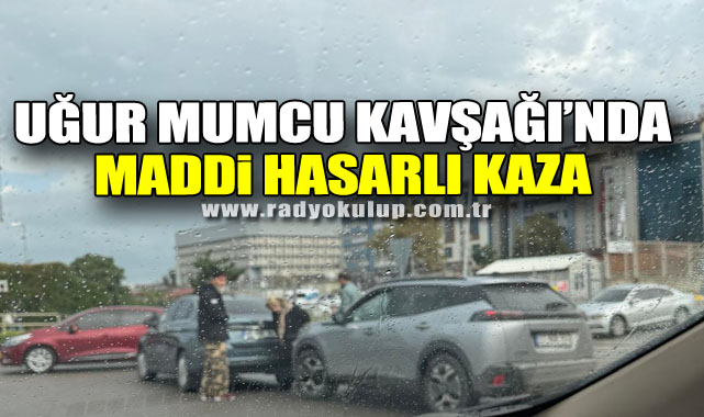 Uğur Mumcu Kavşağı’nda Maddi Hasarlı Kaza
