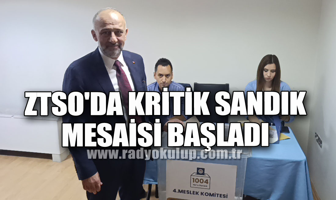 ZTSO'da Kritik Sandık Mesaisi Başladı