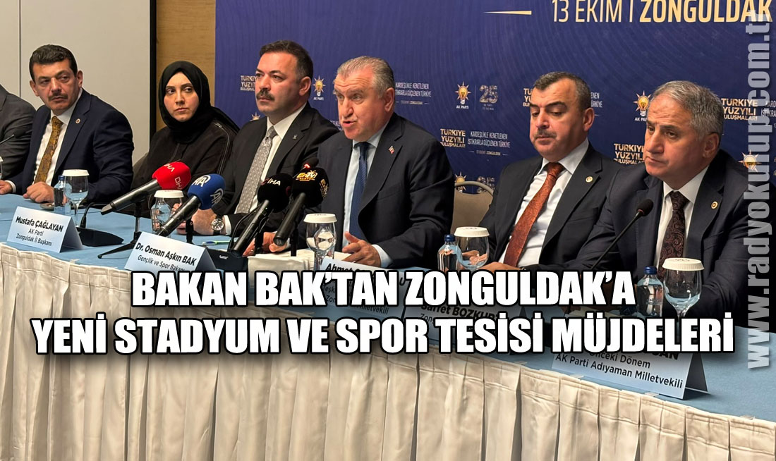 BAKAN BAK’TAN ZONGULDAK’A YENİ STADYUM VE SPOR TESİSİ MÜJDELERİ