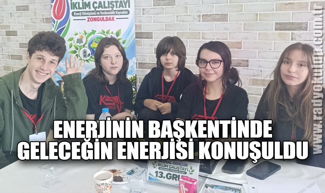 Enerjinin Başkentinde Geleceğin Enerjisi Konuşuldu