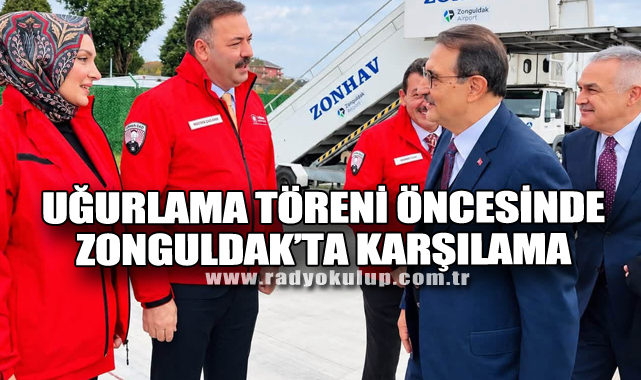 Uğurlama Töreni Öncesinde Zonguldak’ta Karşılama