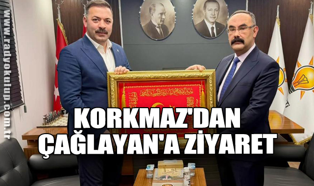 Korkmaz'dan Çağlayan'a Ziyaret