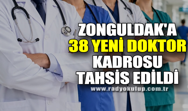 Zonguldak'a 38 Yeni Doktor Kadrosu Tahsis Edildi